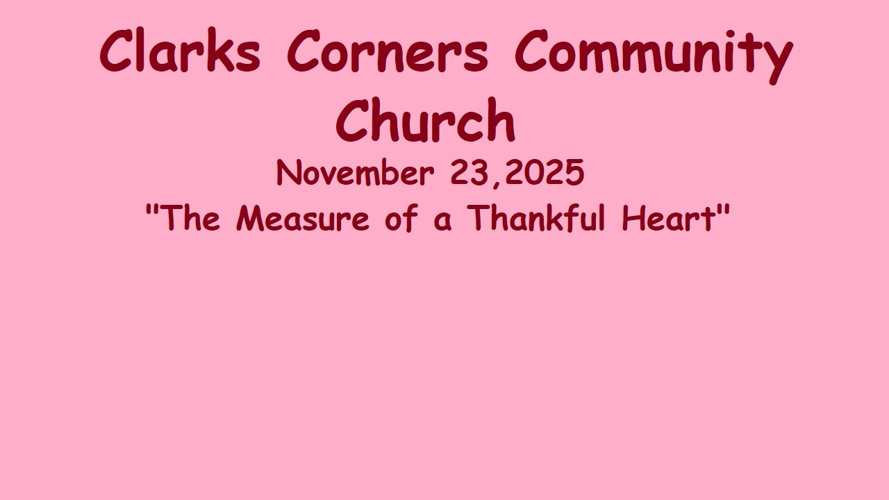 11/23/2025 The Measure of a Thankful Heart