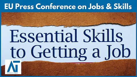 EU Press Conference on Labour & Skills | Jobs