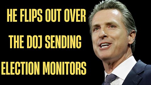 Newsom Loses It Over Election Integrity Crackdown