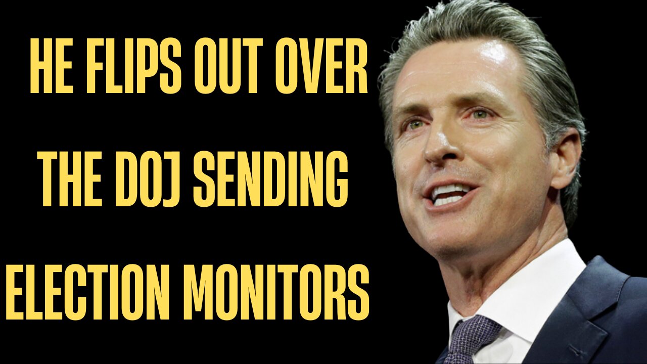 Newsom Loses It Over Election Integrity Crackdown