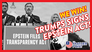 WE WIN! TRUMPS SIGNS EPSTEIN ACT!