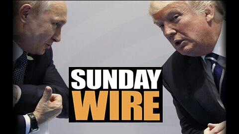 SUNDAY WIRE EP 536 - 'Trump Snookers Europe in Ukraine' guest Thomas Fazi + Basil Valentine