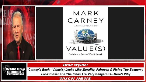 WUCN-Epi#519-Carney's Book-Values-Looks Like Morality, Fairness & Fixing The Economy....Look Cl