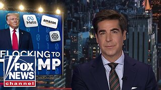 Jesse Watters: As of today, corporate America is now solidly pro-Trump!