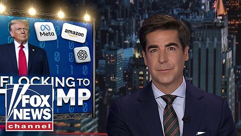 Jesse Watters: As of today, corporate America is now solidly pro-Trump!