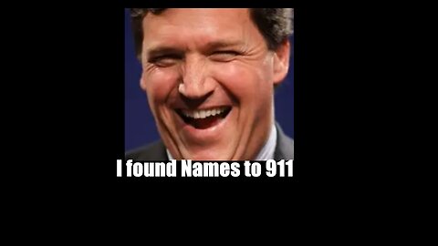 Tucker Carlson finds names behind 9/11