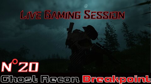 ☠️Ghost Recon®☠️ 💥Breakpoint💥 👾Live Gaming Session👾 N°20