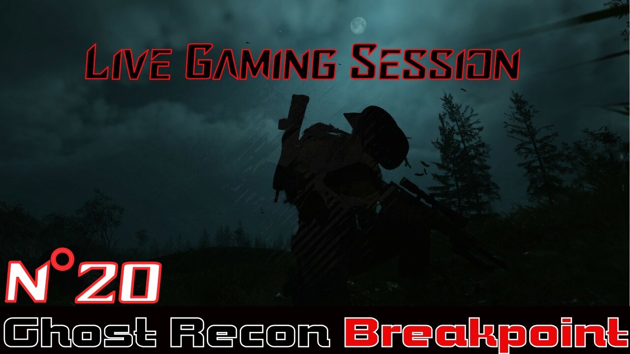 ☠️Ghost Recon®☠️ 💥Breakpoint💥 👾Live Gaming Session👾 N°20