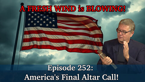 Live Podcast Ep. 252 - America's Final Altar Call!