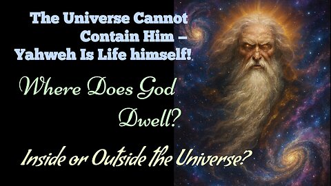 Inspirational Content | Yahweh: Beyond the Universe Yet Dwelling Within — The Mystery of His Presence Revealed