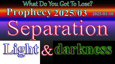 Separation of light and darkness, Prophecy