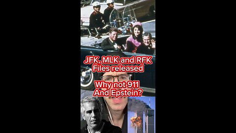 JFK MLK and RFK Files Released Why not 911