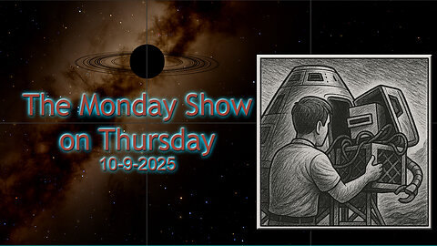 The Monday Show on Thursday/Friday -- Midnight on 9-5-2025