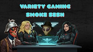 variety gaming smoke sesh with based stoner and the crew