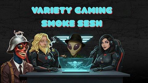variety gaming smoke sesh with based stoner and the crew