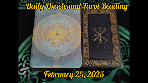 Daily Oracle and Tarot Reading: Monday, February 25, 2025