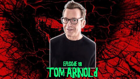 Episode #19 - Tom Arnold (5/1/24)