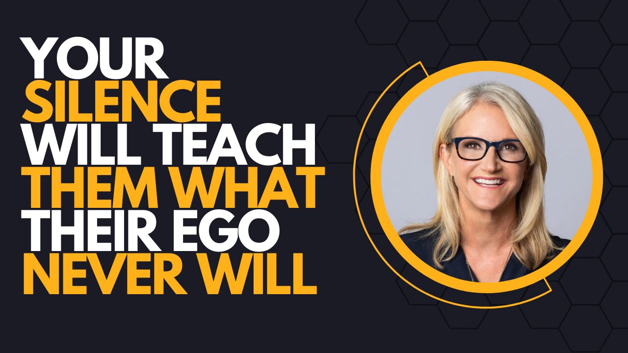 "Your Silence Will Teach Them What Their Ego Never Will"
