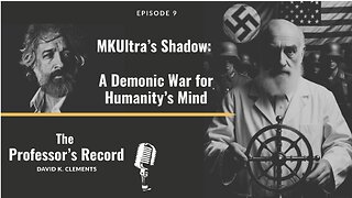 Introducing David Clements - MKUltra’s Shadow: A Demonic War for Humanity’s Mind MUST WATCH!!!!