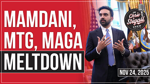 Mamdani, MTG, MAGA Meltdown