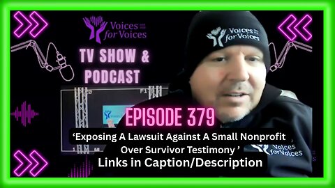 Exposing A Lawsuit Against A Small Nonprofit Over Survivor Testimony | Episode 379