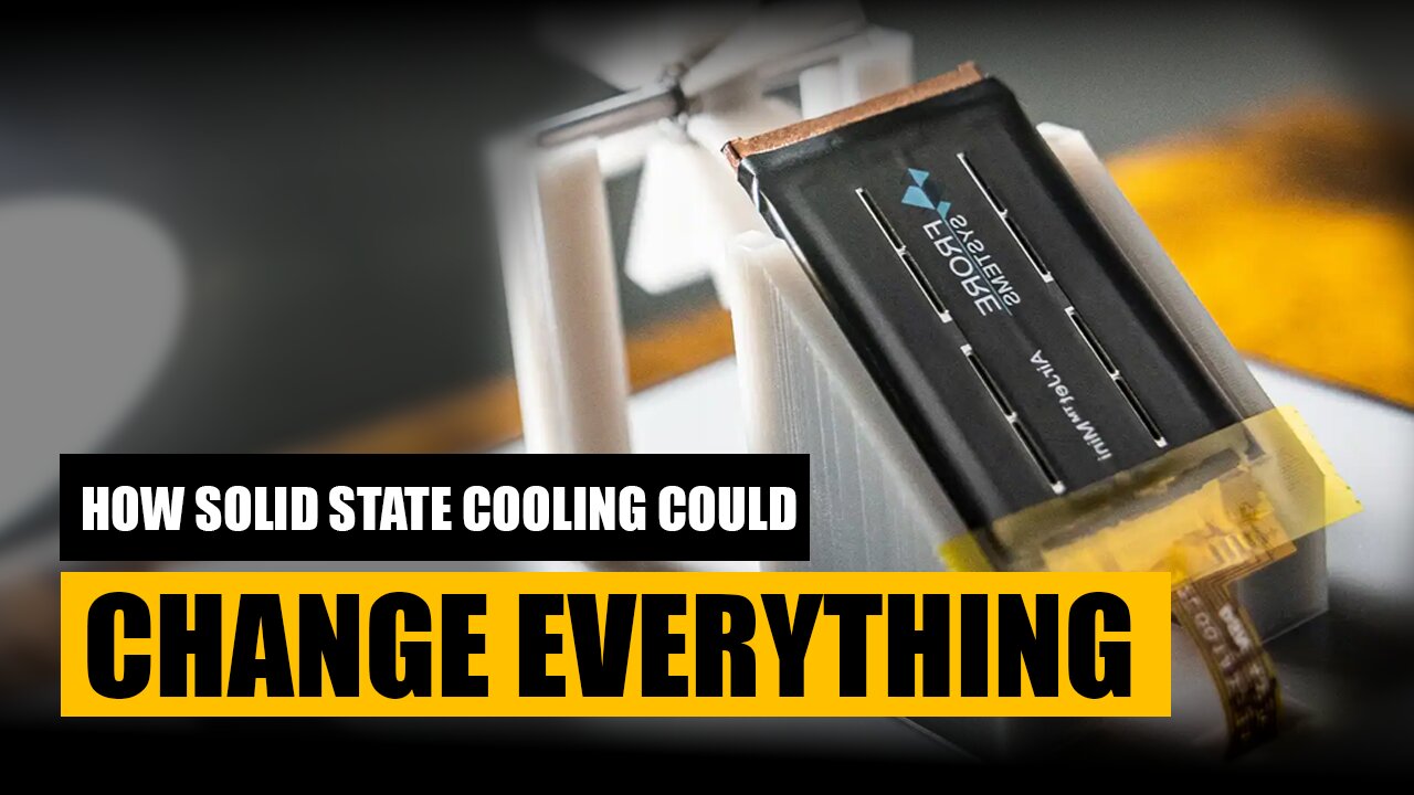 How Solid State Cooling Could Change Everything