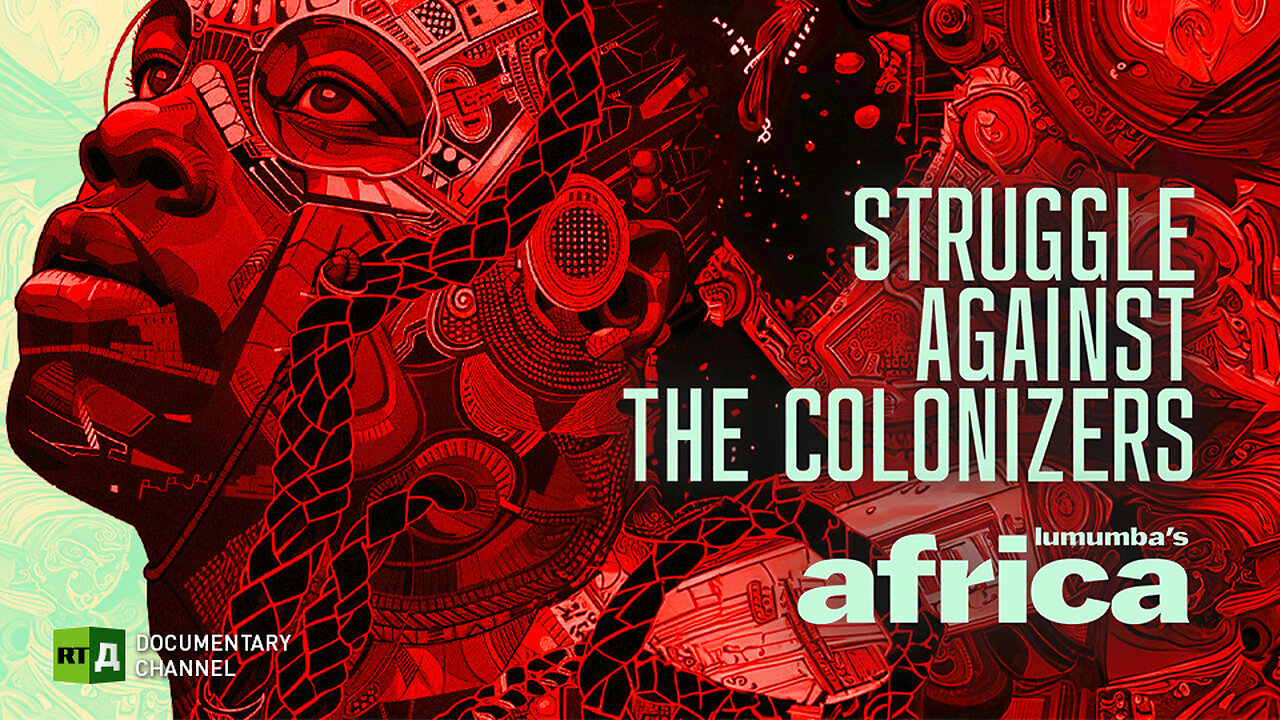 Lumumba's Africa. Struggle against the colonizers. Ep 18 | RT Documentary