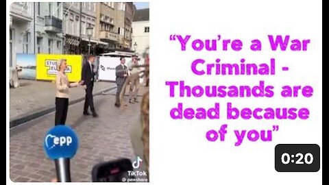 “You’re a War Criminal - Thousands are dead because of you”