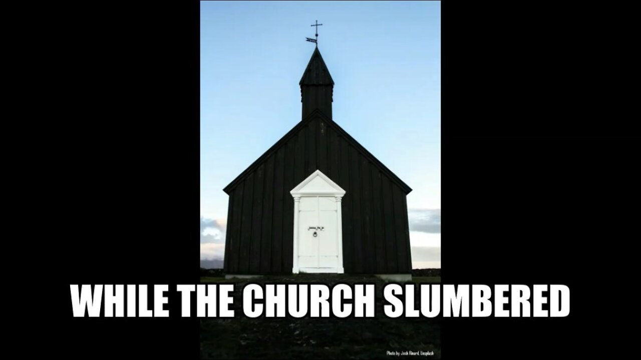 While The Church Slumbered