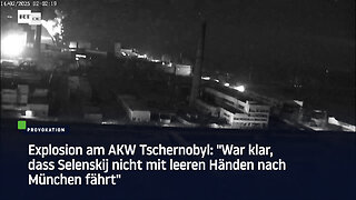 Explosion am AKW Tschernobyl: "War klar, dass Selenskij nicht mit leeren Händen nach München fährt"