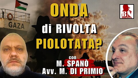 ONDA di RIVOLTA pilotata? | con M. SPANÒ, M. DI PRIMIO