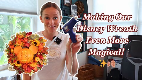 Making Our Disney Halloween Wreath Even More Magical ✨ (Easy Fall DIY!)