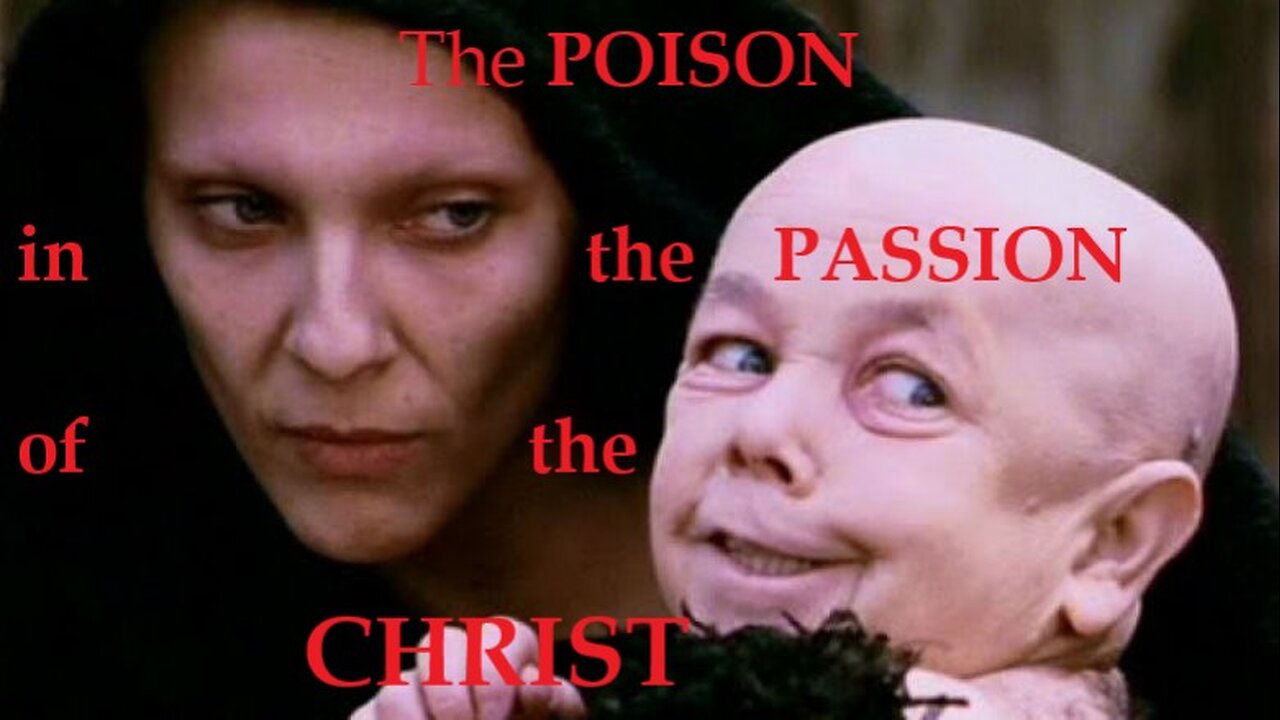 The Poison in the Passion of the Christ