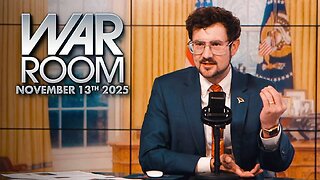 War Room THURSDAY FULL SHOW 11/13/25