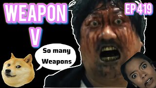 Episode 419 | Live Stream Podcast| - Weapon V