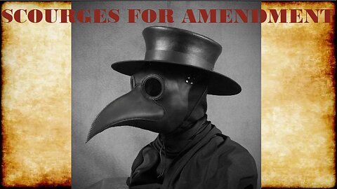 SCOURGES FOR AMENDMENT