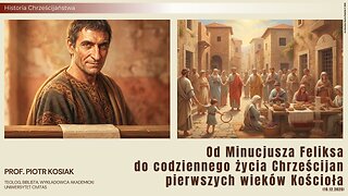 Historia Chrześcijaństwa: Od Minucjusza Feliksa do codziennego życia Chrześcijan pierwszych wieków