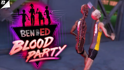 🔴 LIVE - BEN & ED BLOOD PARTY W/ @CATDOG @CHEAPSHOT @POGGERS
