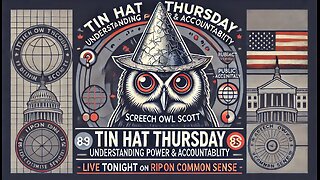 TIN HAT THURSDAY - "What can you do?'