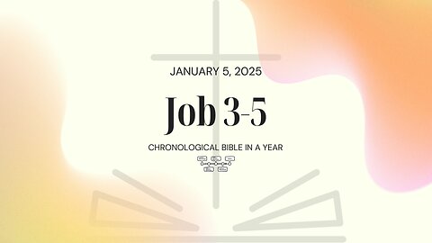 Chronological Bible: Job 3-5 (01/05/25)