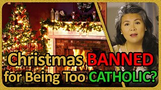 Christmas Banned for Being Too Catholic? | FORWARD BOLDLY