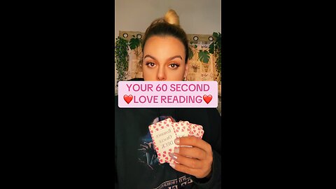 Your love reading - 60 seconds of info about your love life now