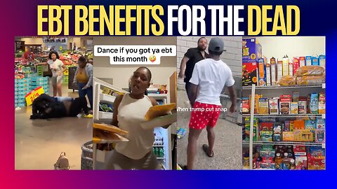 More EBT SNAP Fraud Exposed | 186,000 Deceased are Receiving Money