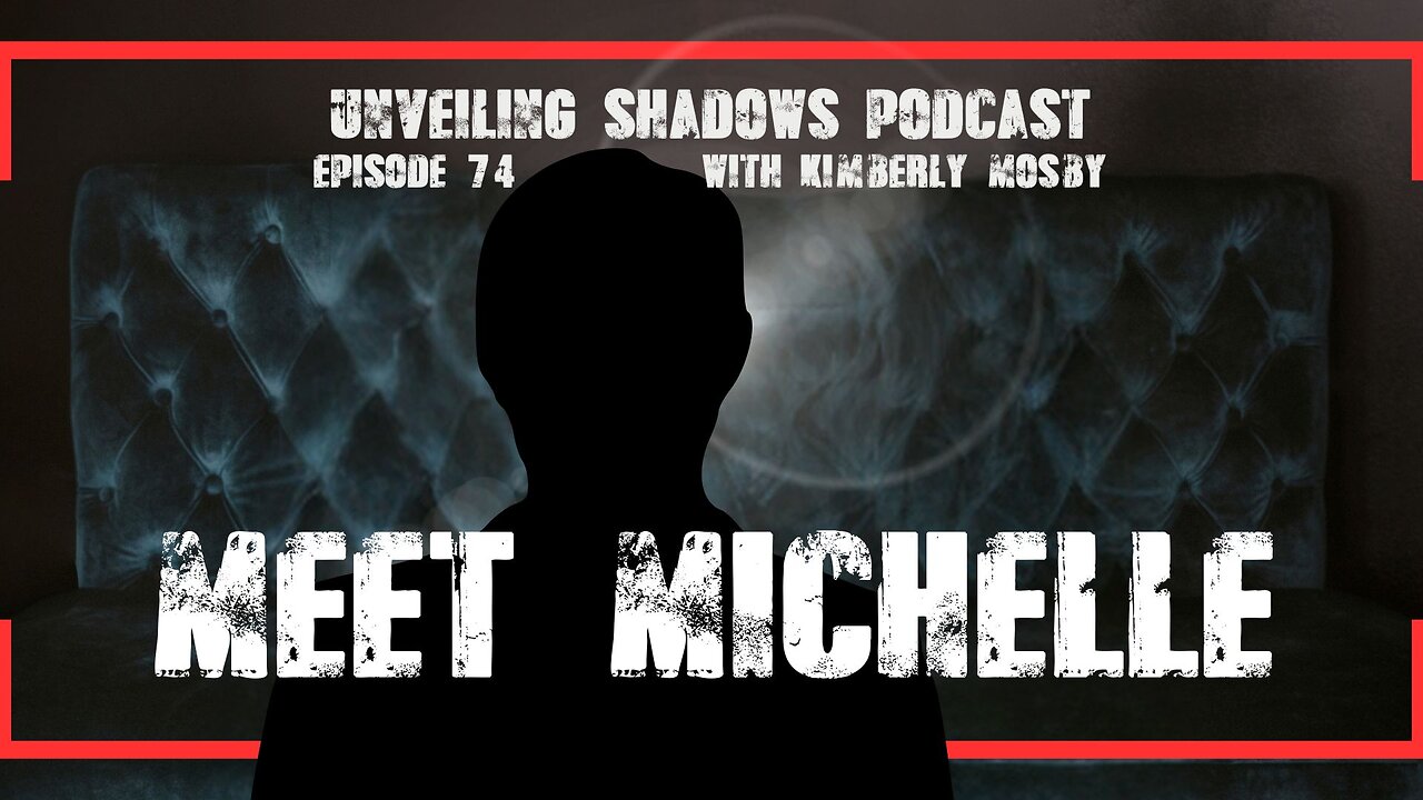 Meet Michelle: Exposes Hidden Abuse & Artificial Control | Unveiling Shadows EP 74