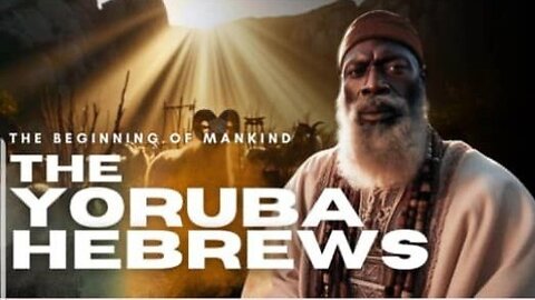 The lost Tribe of Israel (The Yorubas)