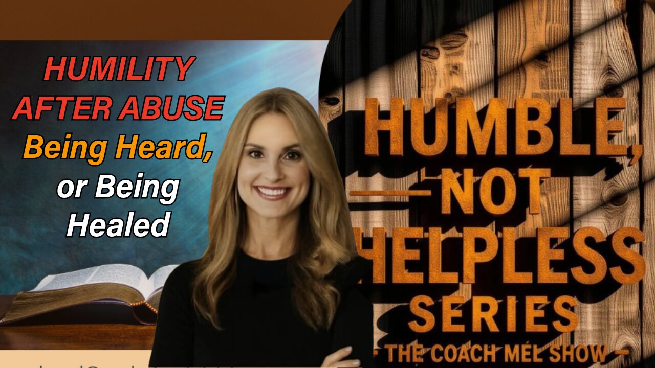 Humility After Abuse: Being Heard, or Being Healed