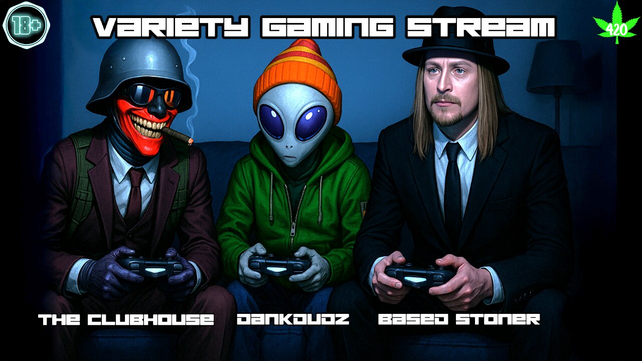 variety gaming with based stoner and the crew