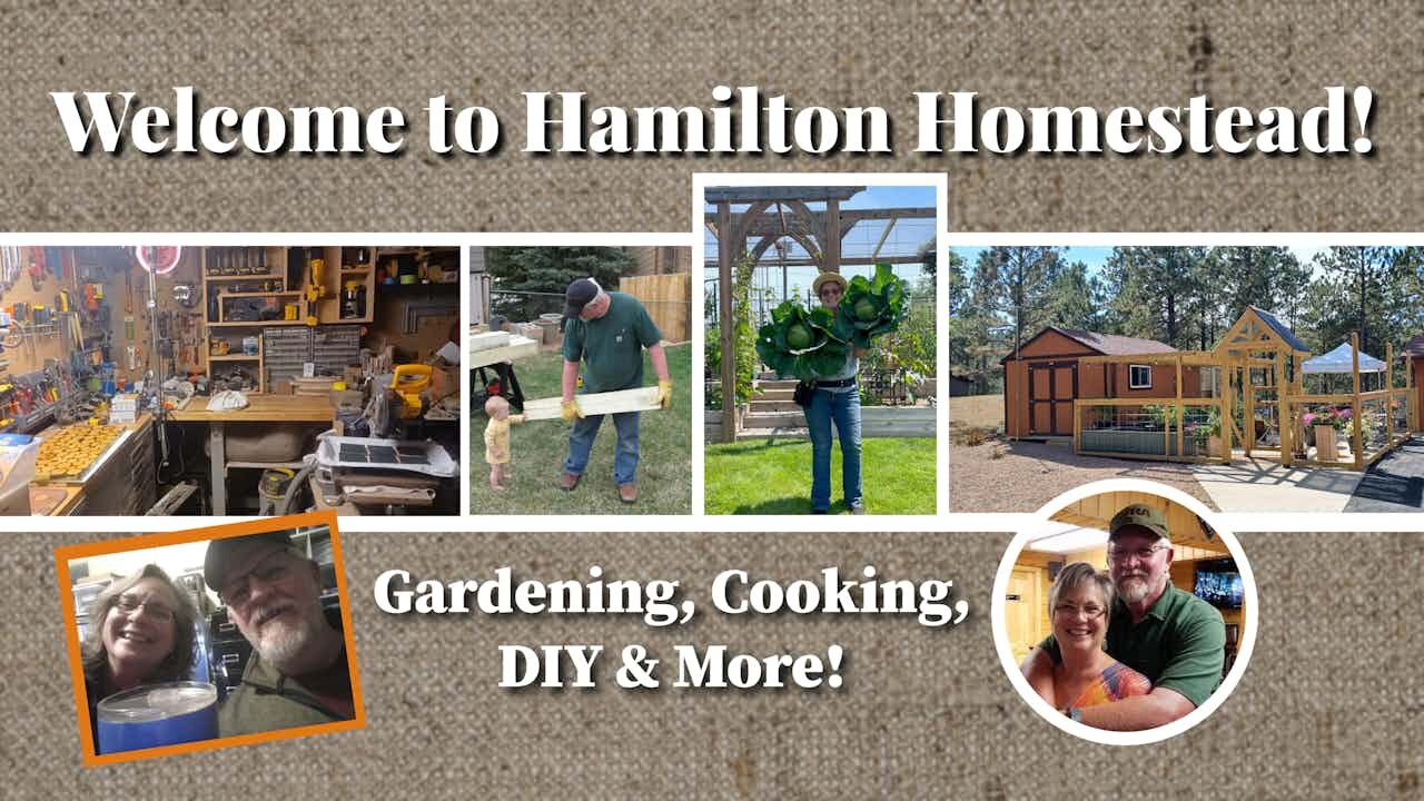 Meet the Hamiltons: Gardening, Cooking, and Building Dreams on 2 Acres