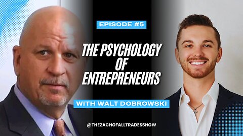 The Zach of All Trades Podcast - Ep. 5 | The Psychology of Entrepreneurs