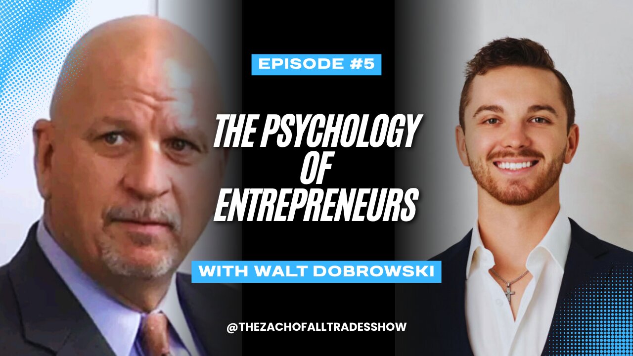 The Zach of All Trades Podcast - Ep. 5 | The Psychology of Entrepreneurs